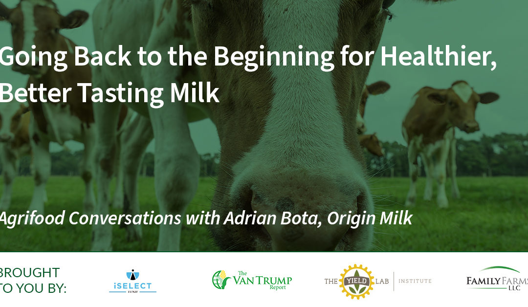 Origin Milk: Going Back to the Beginning for Healthier, Better Tasting Milk