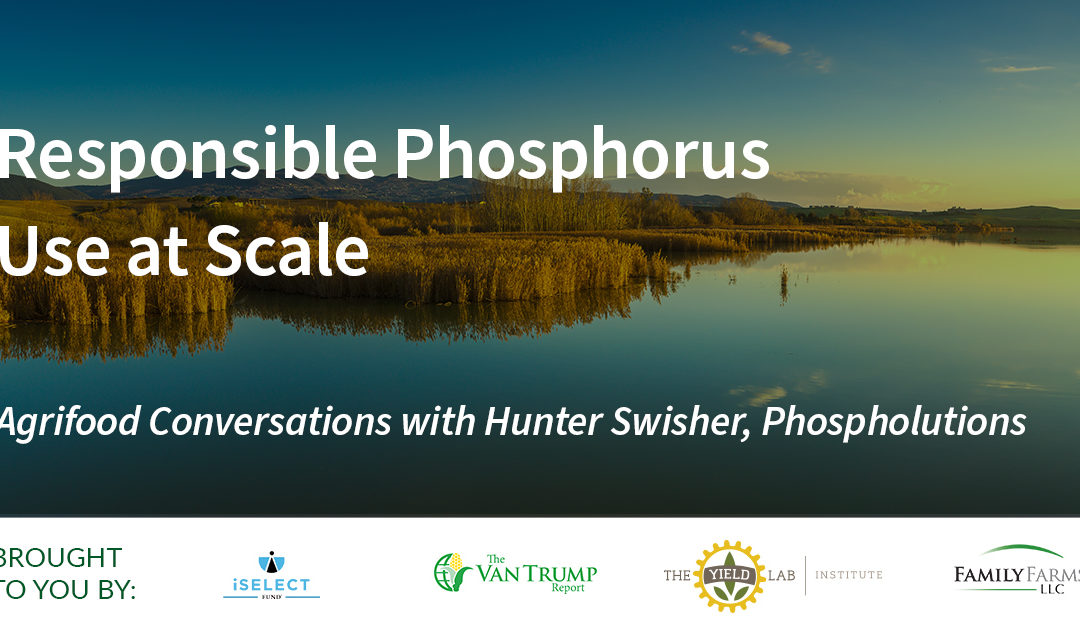 Phospholutions: Responsible Phosphorus Use at Scale